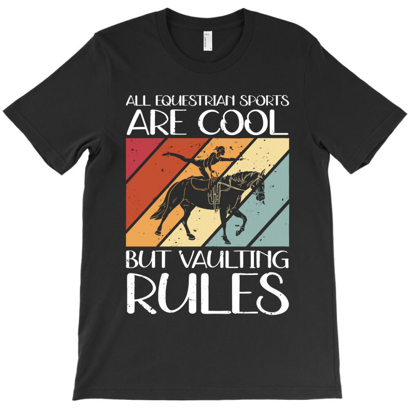 Vaulting Rules Horse Vaulters T-shirt | Artistshot