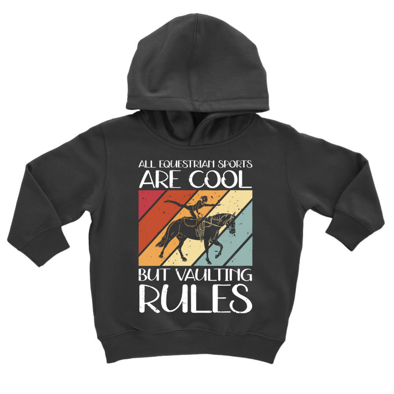 Vaulting Rules Horse Vaulters Toddler Hoodie | Artistshot