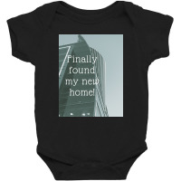 Finally Found My New Home! Baby Bodysuit | Artistshot