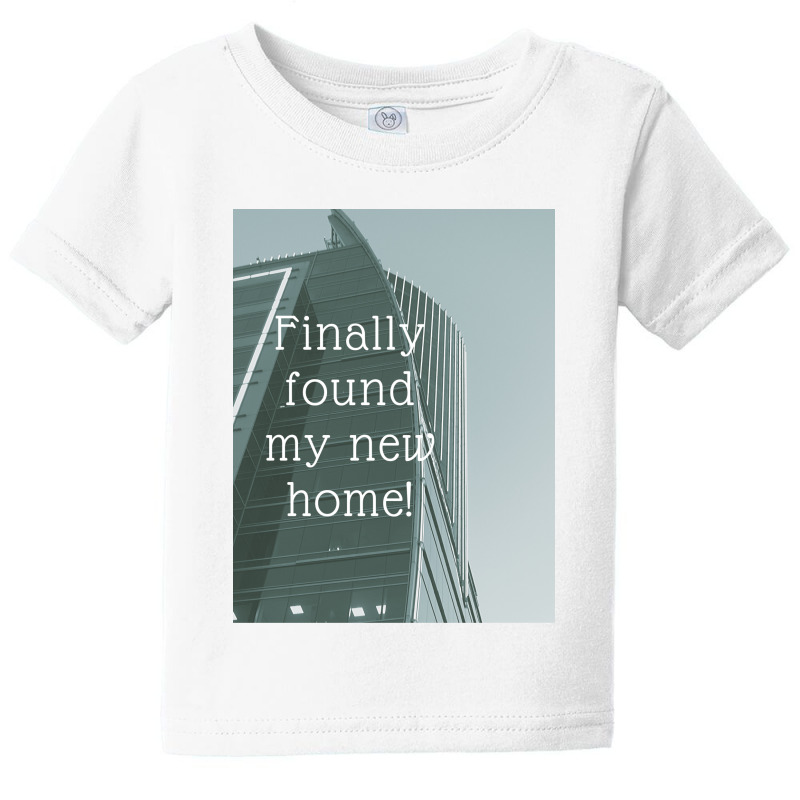 Finally Found My New Home! Baby Tee by linaassa | Artistshot