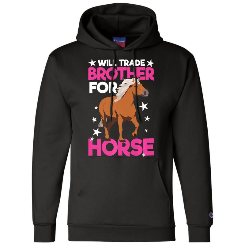 Trending Will Trade Brother For Horse Haflinger Horse Champion Hoodie | Artistshot