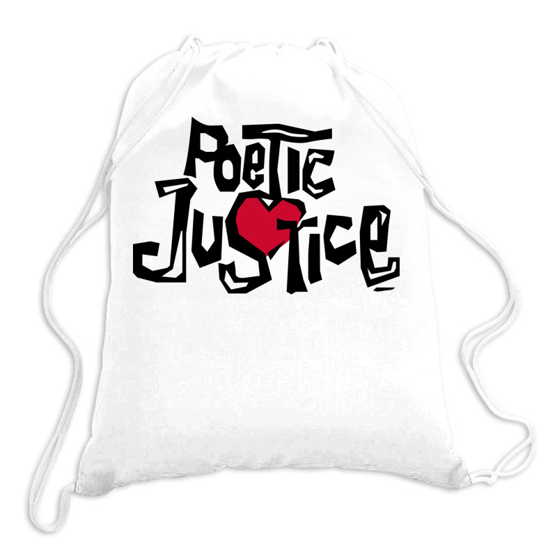 Poetic Justice Shirt Drawstring Bags | Artistshot