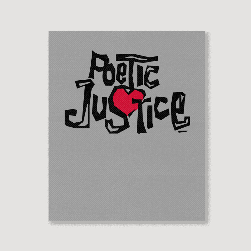 Poetic Justice Shirt Portrait Canvas Print | Artistshot