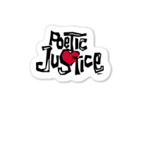 Poetic Justice Shirt Sticker | Artistshot