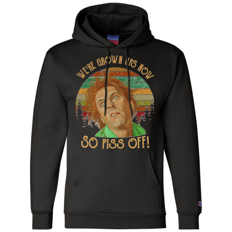 We Re Grown Ups Now So Piss Off   Gift Shirt Champion Hoodie by enaitzriskusq | Artistshot