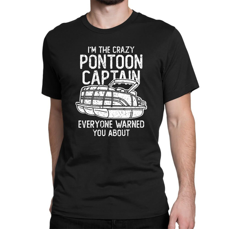 Pontoon Boat Captain Classic T-shirt | Artistshot