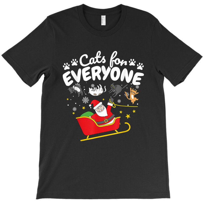 Funny Cat Christmas Cats For Everyone T-shirt | Artistshot