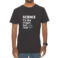 Science It's Like Magic, But Real Vintage T-shirt | Artistshot