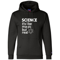 Science It's Like Magic, But Real Champion Hoodie | Artistshot