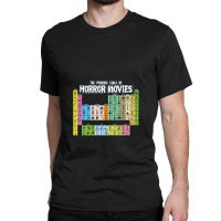 The Periodic Table Of Horror Movies Science Classic T-shirt | Artistshot