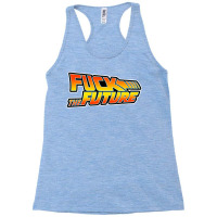 Fuck The Future (white Border) Racerback Tank | Artistshot