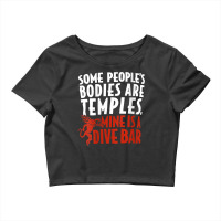 Womens Some People's Bodies Are Temples Mine Is A Dive Bar V Neck T Sh Crop Top | Artistshot