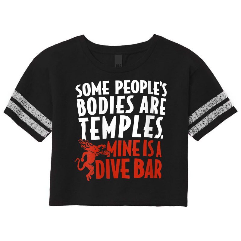 Womens Some People's Bodies Are Temples Mine Is A Dive Bar V Neck T Sh Scorecard Crop Tee by gennej | Artistshot