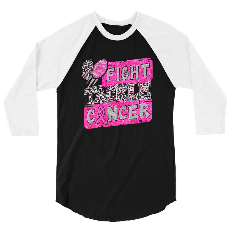 Pink Breast Cancer Awareness Football Go Fight Tackle Cancer 3/4 Sleeve Shirt by doreaumafilak | Artistshot