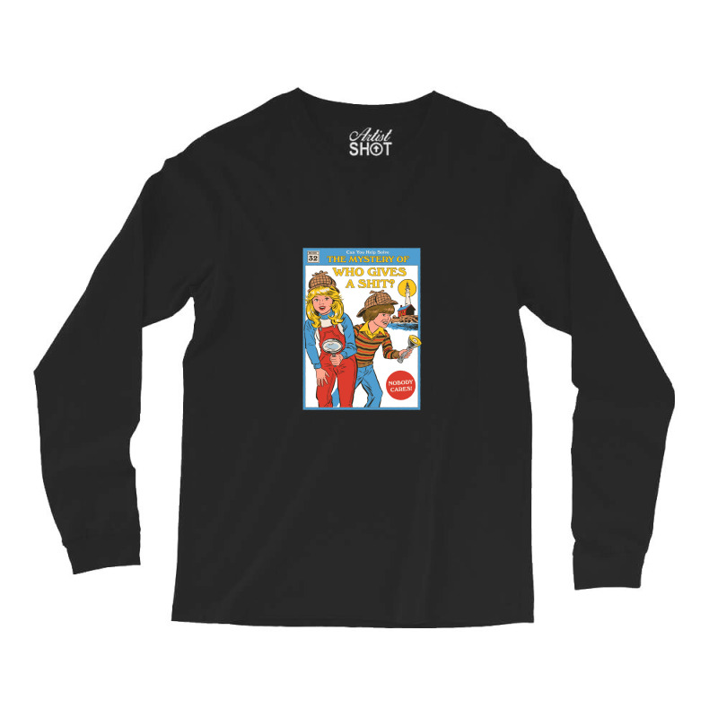 Who Gives A Shit   Funny Long Sleeve Shirts | Artistshot