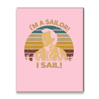 Retro What About Bob Films   I'm A Sailor! I Sail! Metal Print Vertical | Artistshot