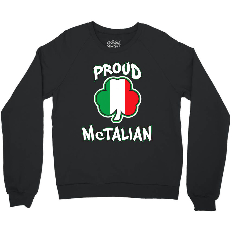 Mctalian Irish And Italian Pride Shamrock St Patricks Day Crewneck Sweatshirt | Artistshot