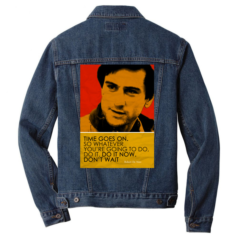 Robert De Niro Inspirational Quote Men Denim Jacket | Artistshot