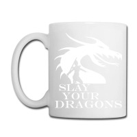 Slay Your Dragons Coffee Mug | Artistshot