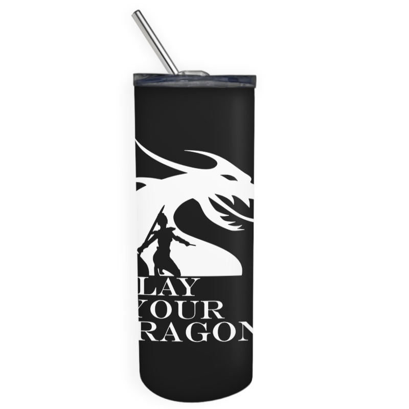 Slay Your Dragons Skinny Tumbler | Artistshot