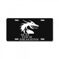 Slay Your Dragons License Plate | Artistshot