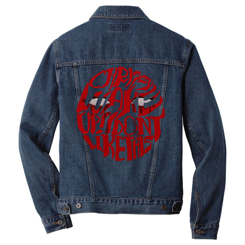 Chrissy Wake Up! I Dont Like This 4 Men Denim Jacket by kakhuwoldtf | Artistshot