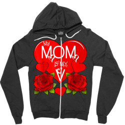 My Mom Is My V   Valentine T Shirt Zipper Hoodie Designed By Kogmor58594