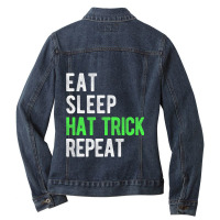 Eat, Sleep, Hat Trick, Repeat Cool Hockey Fan Ladies Denim Jacket | Artistshot