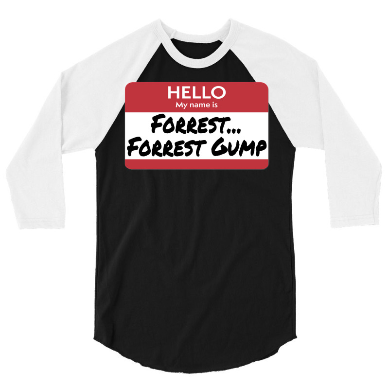 Hello My Name Is Forrest Forrest Gump 3/4 Sleeve Shirt by rronashroukl | Artistshot