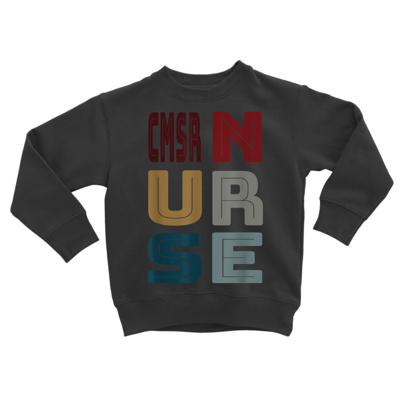 Cmsr Nurse Cert Medical Surgical Registered Vintage Retro T Shirt Toddler Sweatshirt | Artistshot