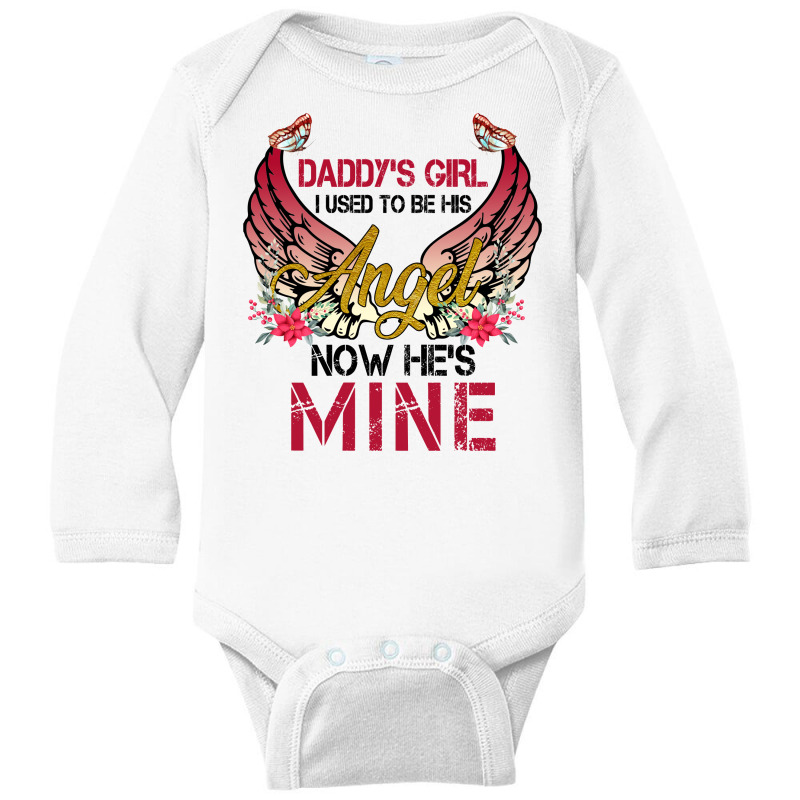 Daddy's Girl I Used To Be His Angel Now He's Mine For Light Long Sleeve Baby Bodysuit by autlu2024 | Artistshot