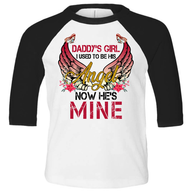 Daddy's Girl I Used To Be His Angel Now He's Mine For Light Toddler 3/4 Sleeve Tee by autlu2024 | Artistshot