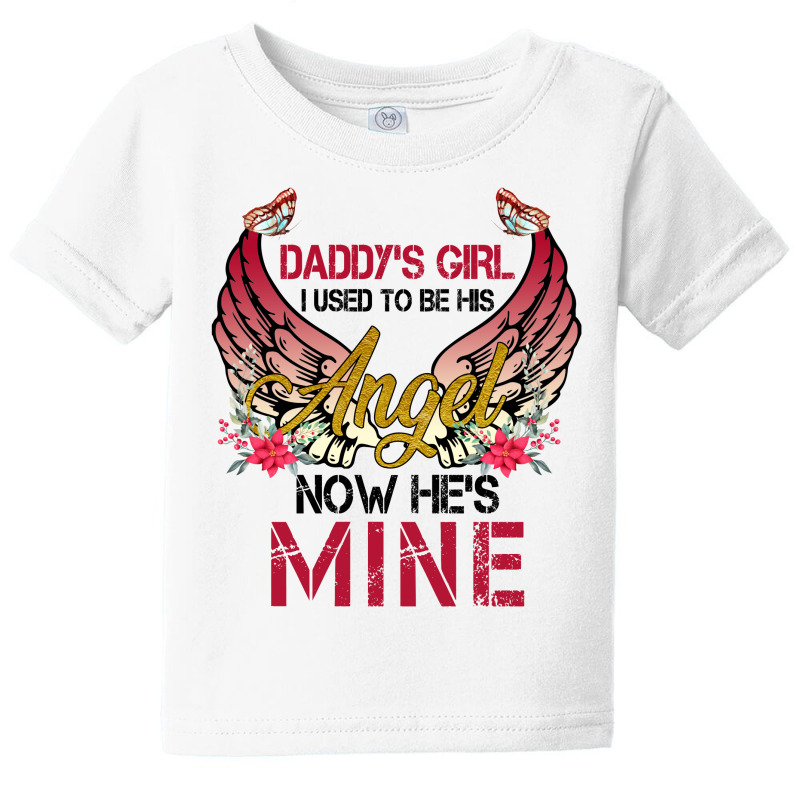 Daddy's Girl I Used To Be His Angel Now He's Mine For Light Baby Tee by autlu2024 | Artistshot