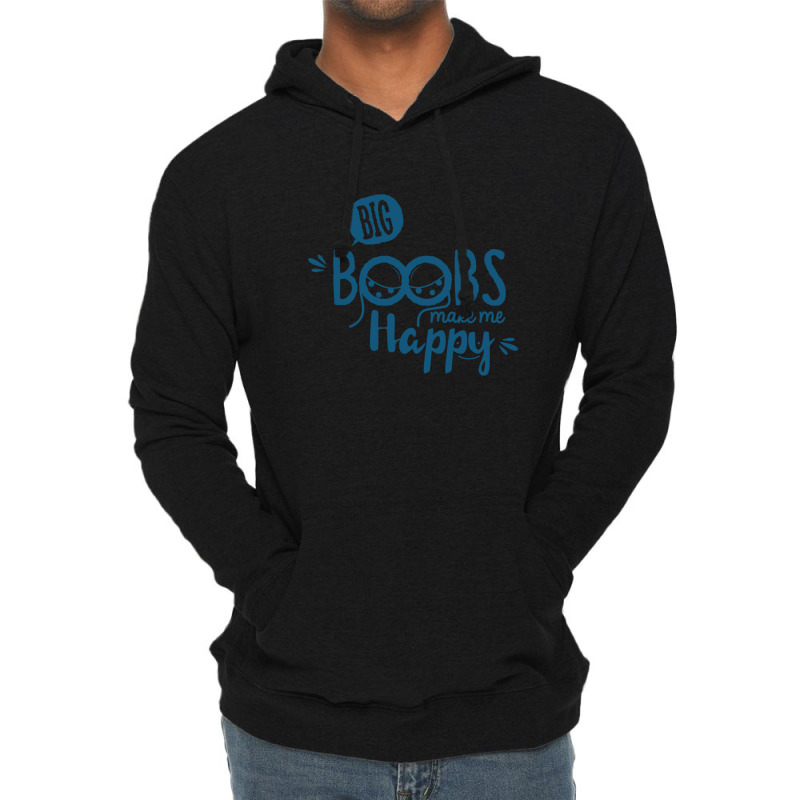 Big Boobs Make Me Happy Lightweight Hoodie by SIDNEYILLIAMS | Artistshot