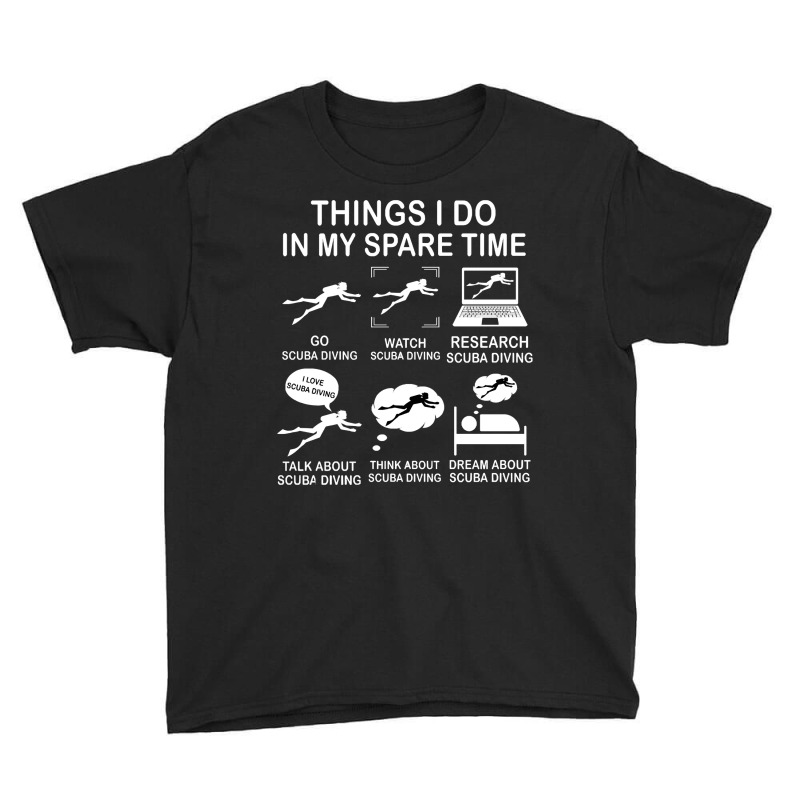 Things I Do In My Spare Time Scuba Diving Funny Diver Gift For Diving Youth Tee by Eme90 | Artistshot