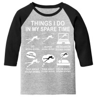 Things I Do In My Spare Time Scuba Diving Funny Diver Gift For Diving Youth 3/4 Sleeve | Artistshot