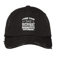 Dramatics Funny Lack Of Interest T Shirt Vintage Cap | Artistshot