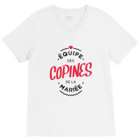 Equipe Des Copines De La Mariée V-neck Tee | Artistshot