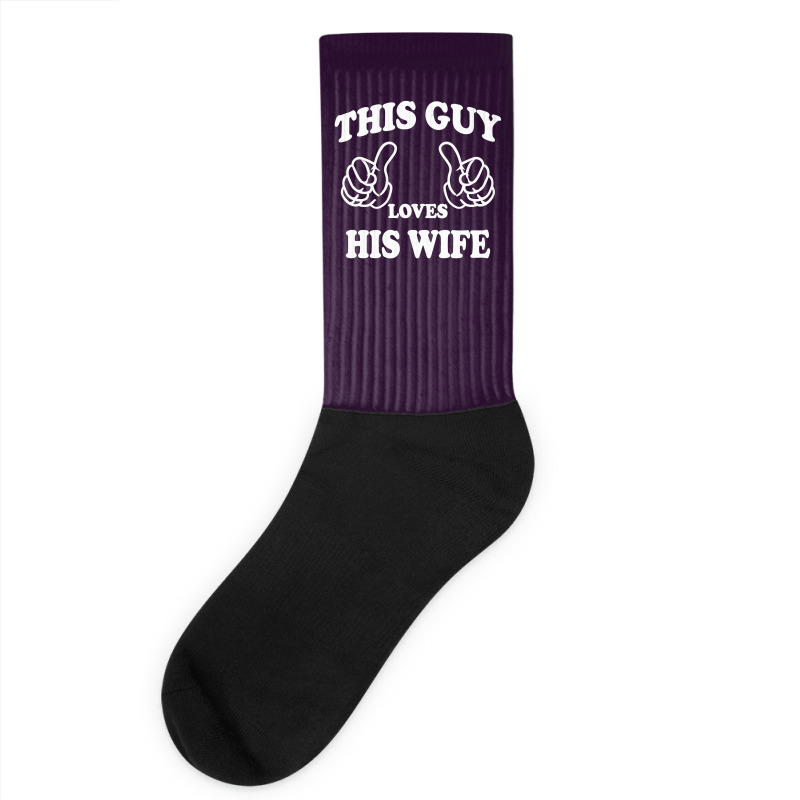 This Guy Loves His Wife Socks | Artistshot