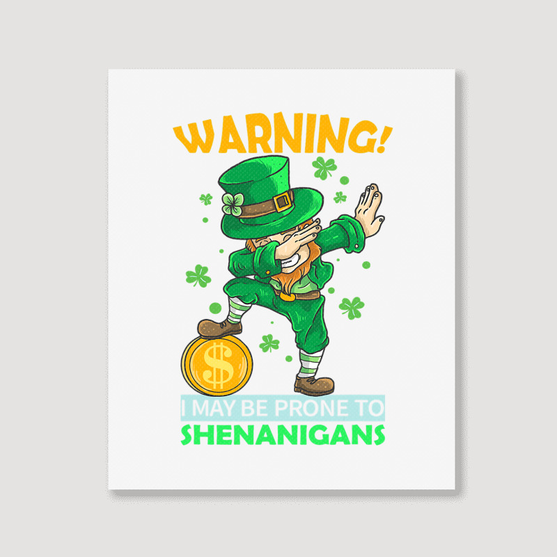 St Patricks Day Irish Dabbing Leprechaun St Patrick S Day Portrait Canvas Print | Artistshot