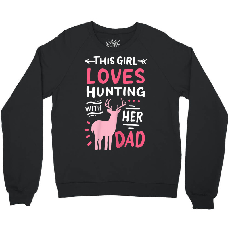 Hot Trend Hunting Girl With Her Dad Father's Day Crewneck Sweatshirt by Estrada Link | Artistshot