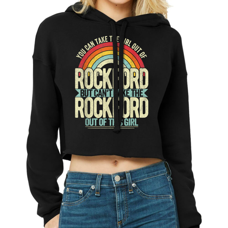 Girl Out Of Rockford Illinois Hometown Home Rockford T Shirt Cropped Hoodie by calvinittgos | Artistshot