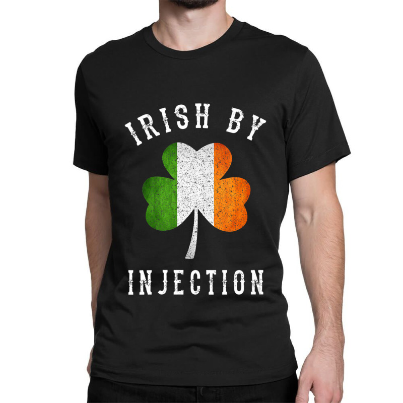 Womens Funny Irish By Injections   St Patricks Day Gift Vneck Classic T-shirt | Artistshot