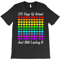 Heart Happy 100 Days Of School And I Still Loving It Gift T Shirt T-shirt | Artistshot