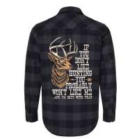 Hot Trend If You Don't Like Hunting You Probably Don't Like Me Hunting Flannel Shirt | Artistshot