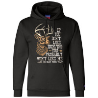 Hot Trend If You Don't Like Hunting You Probably Don't Like Me Hunting Champion Hoodie | Artistshot