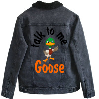 Talk To Me Goose (1) Unisex Sherpa-lined Denim Jacket | Artistshot