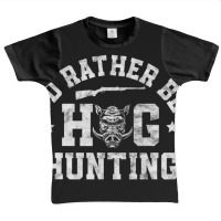 Trending I'd Rather Be Hog Hunting Hunting Season Hunter Graphic Youth T-shirt | Artistshot