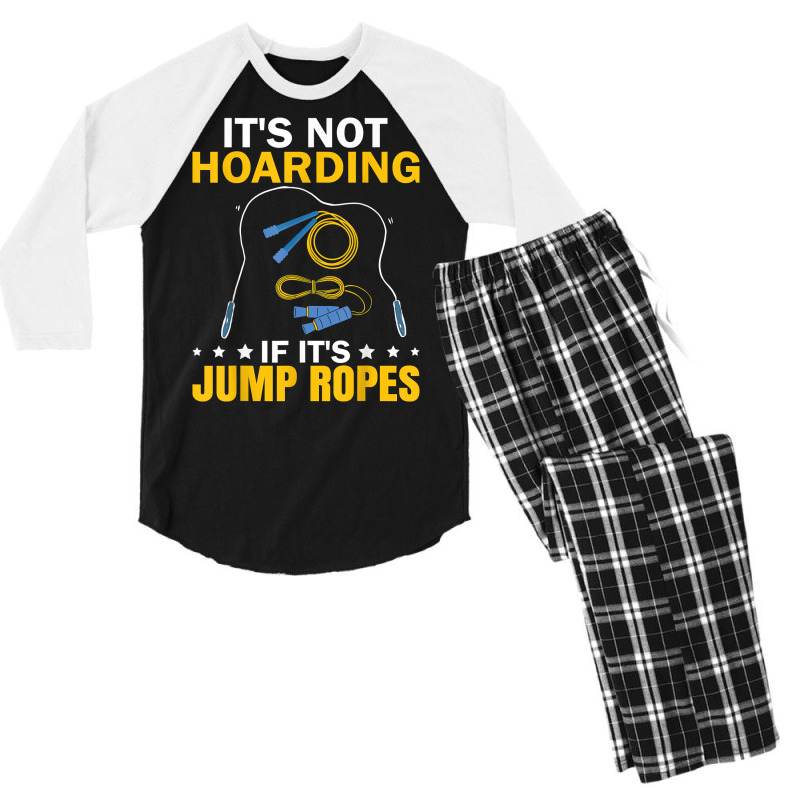 It's Not Hoarding If Jump Ropes Funny Jumping Rope Skipping T Shirt Men's 3/4 Sleeve Pajama Set | Artistshot