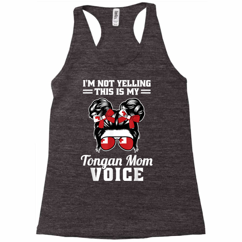 I'm Not Yelling This Is My Tongan Mom Voice Tonga Space Buns T Shirt Racerback Tank by hyong5i4 | Artistshot